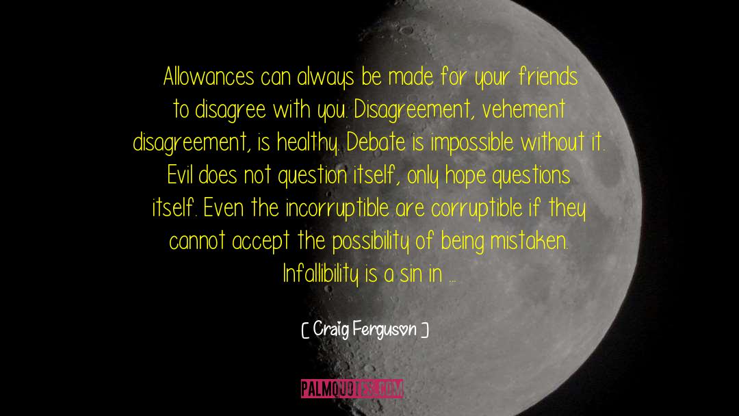 Man Of Integrity quotes by Craig Ferguson