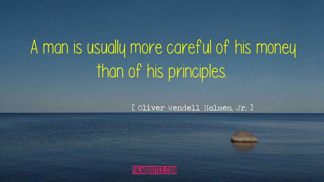Man Of Integrity quotes by Oliver Wendell Holmes, Jr.