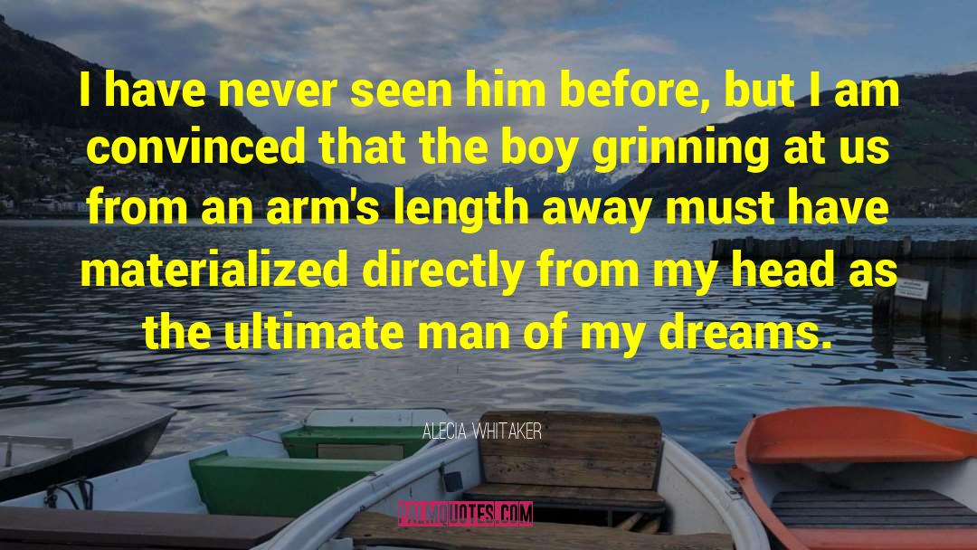 Man Of My Dreams quotes by Alecia Whitaker