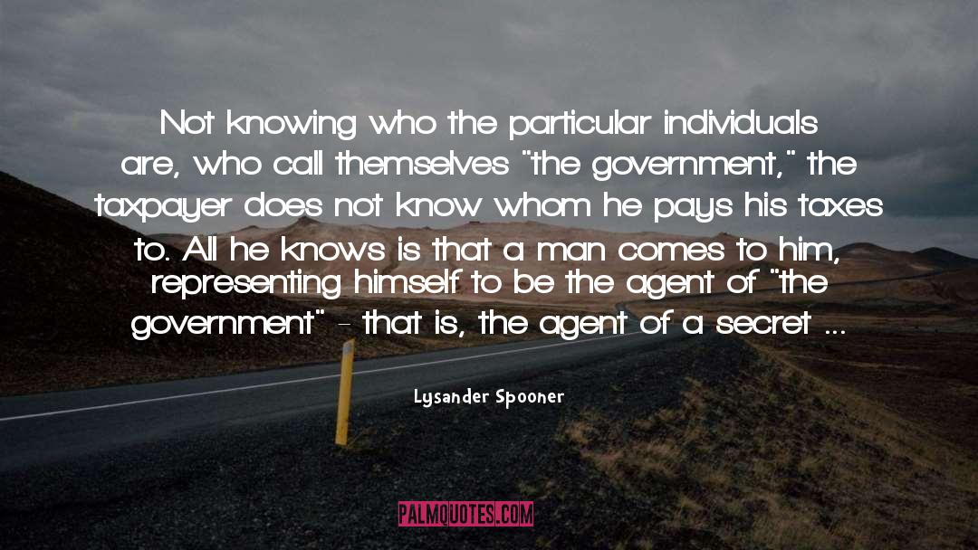 Man Psychology quotes by Lysander Spooner