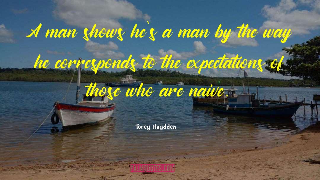 Man Rays quotes by Torey Haydden