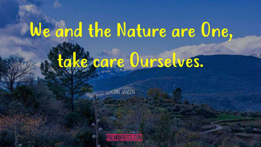 Man S Nature quotes by Jan Jansen