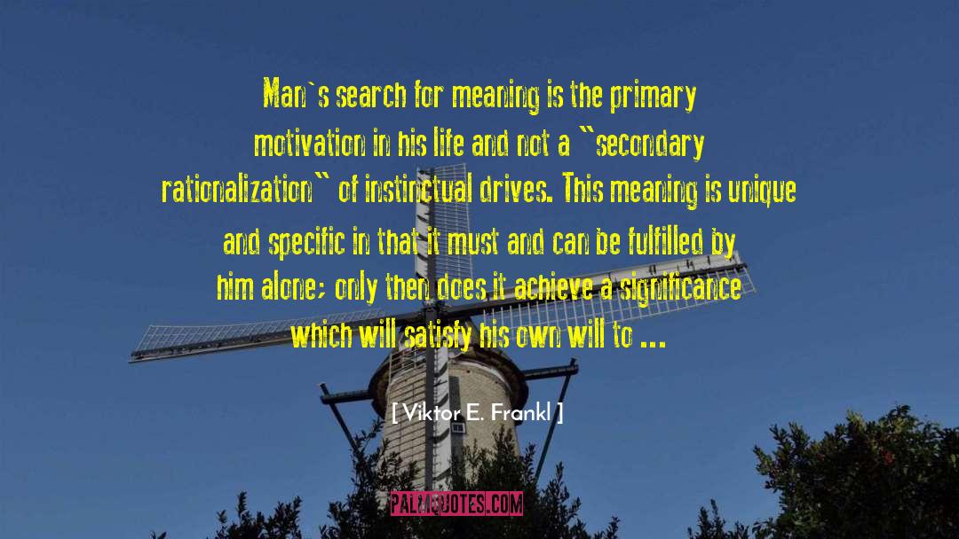 Man S Search For Meaning quotes by Viktor E. Frankl