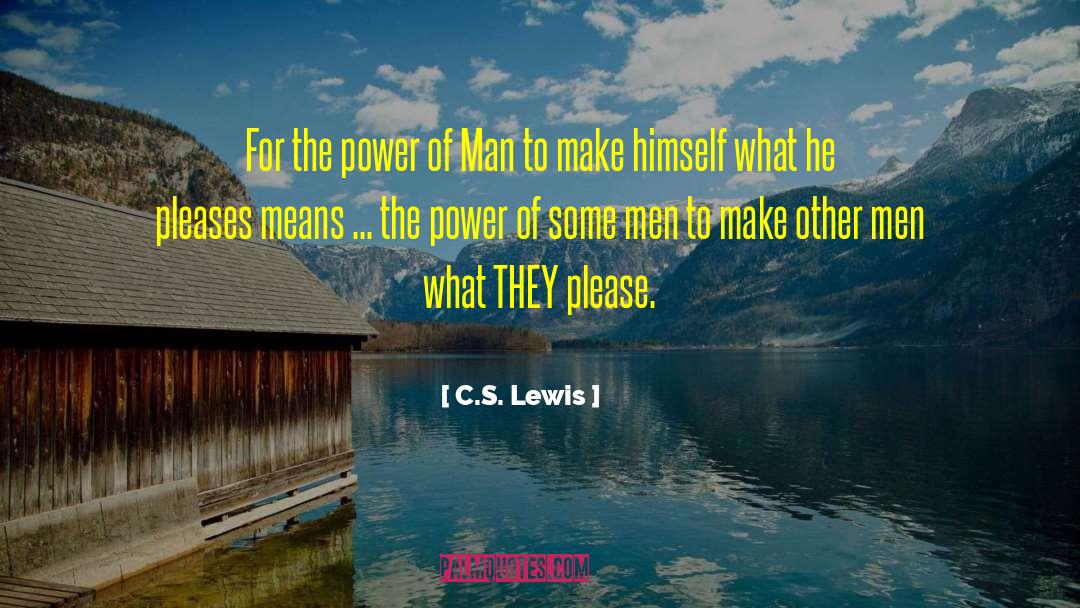 Man S Worth quotes by C.S. Lewis