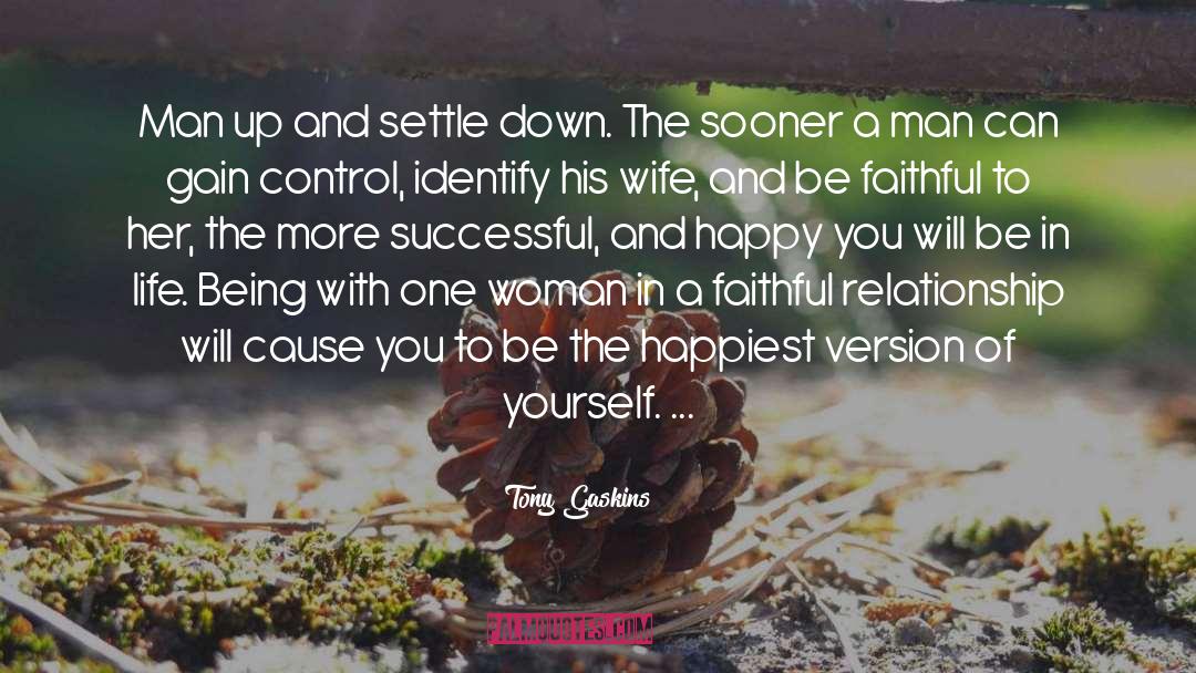 Man Up quotes by Tony Gaskins