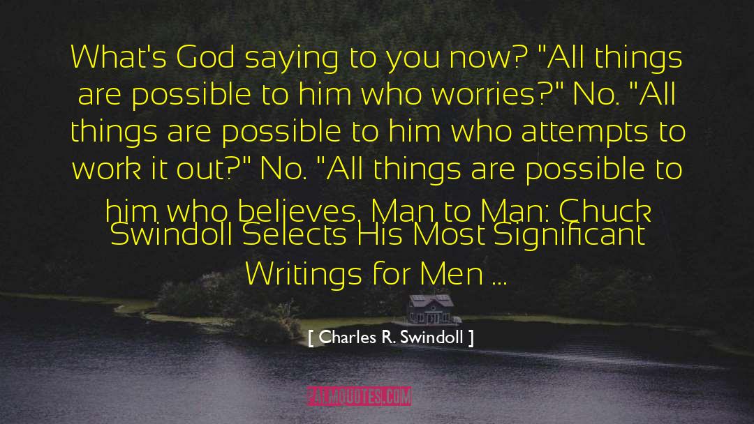 Man Up quotes by Charles R. Swindoll