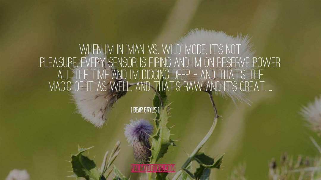 Man Vs Nature quotes by Bear Grylls