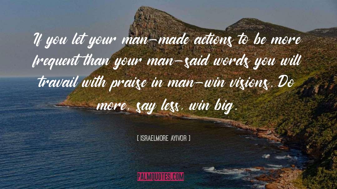 Man Win quotes by Israelmore Ayivor