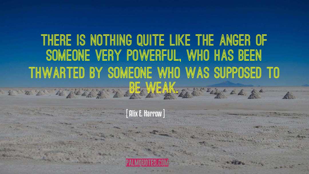 Manage Anger quotes by Alix E. Harrow