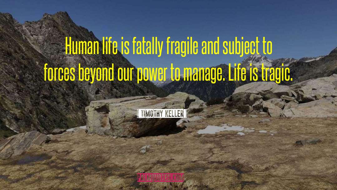Manage Life quotes by Timothy Keller