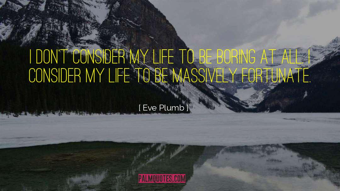 Manage Life quotes by Eve Plumb