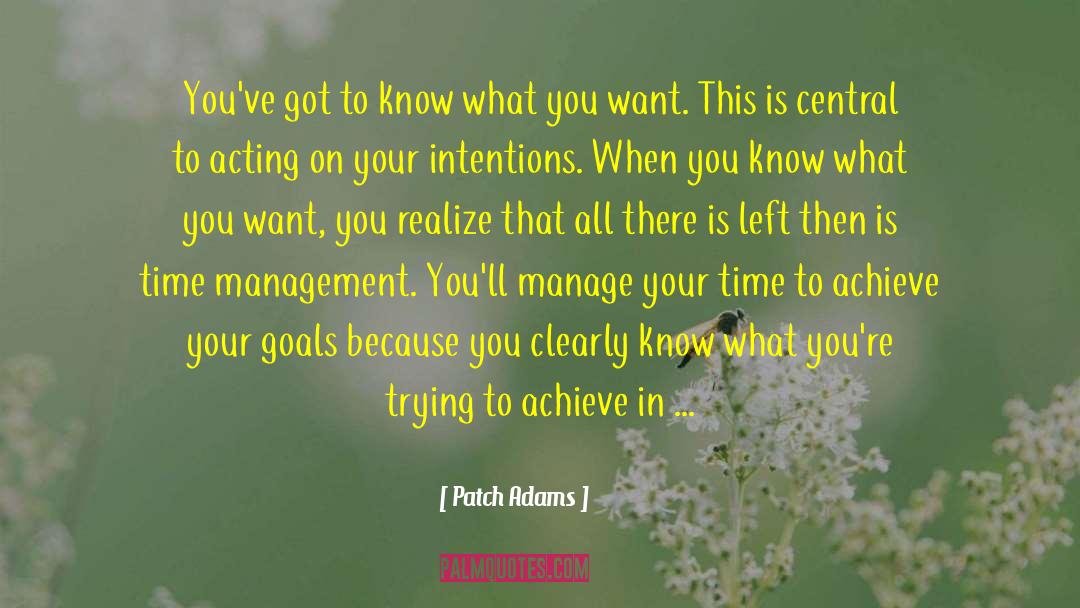Manage Your Time quotes by Patch Adams