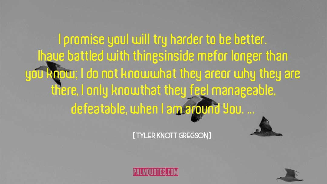 Manageable quotes by Tyler Knott Gregson