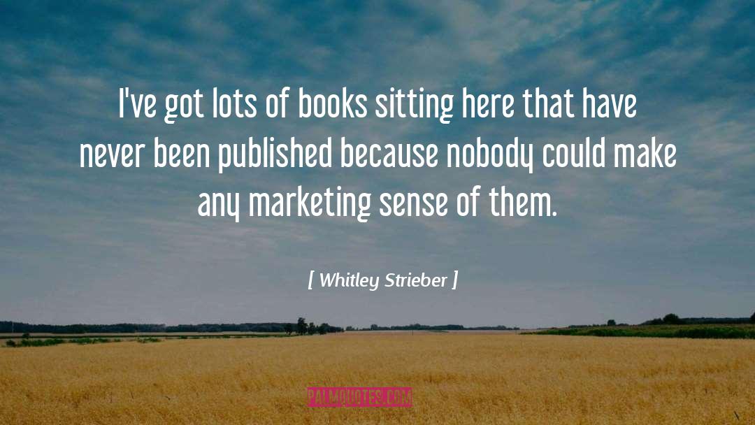 Management Books quotes by Whitley Strieber