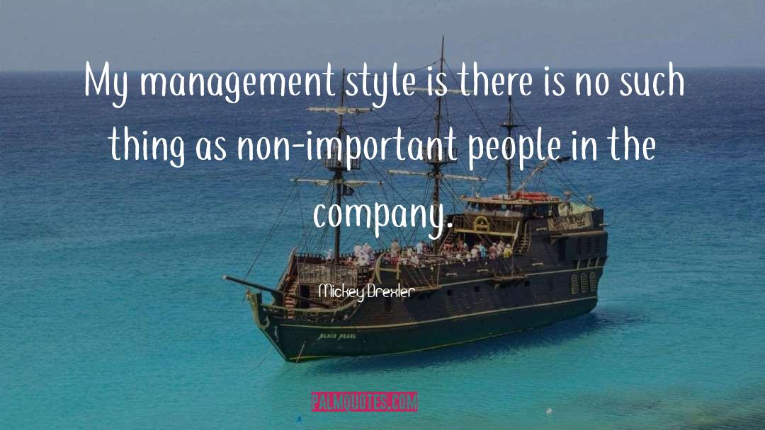 Management Support quotes by Mickey Drexler