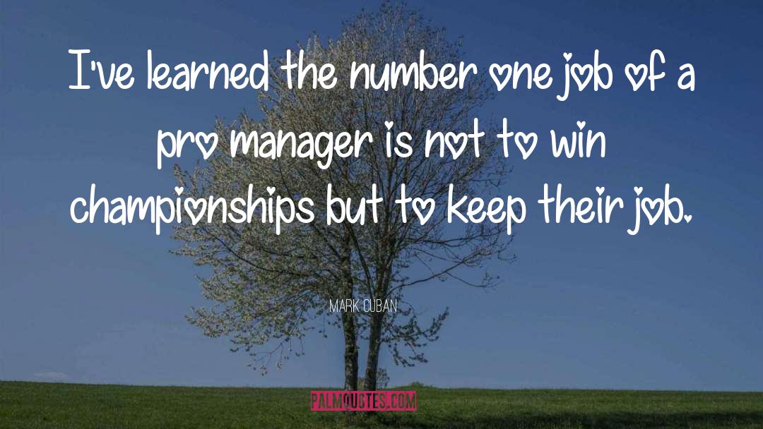 Manager Quote quotes by Mark Cuban