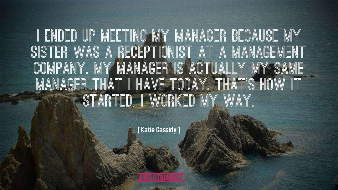 Manager Quote quotes by Katie Cassidy