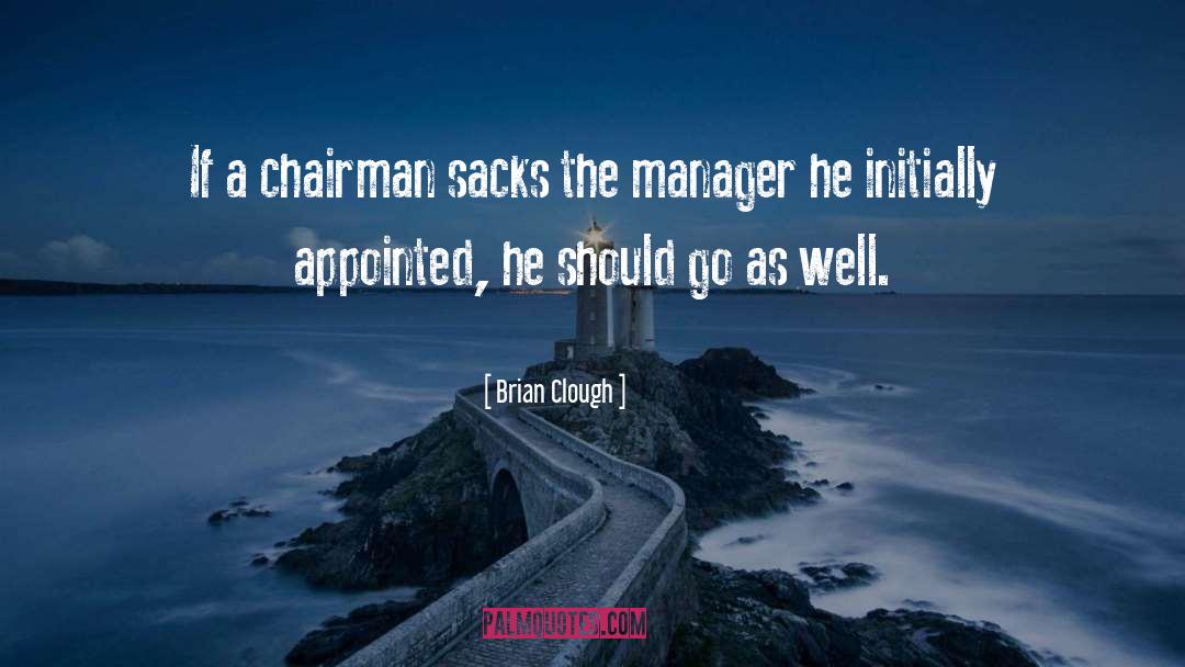 Manager Quote quotes by Brian Clough