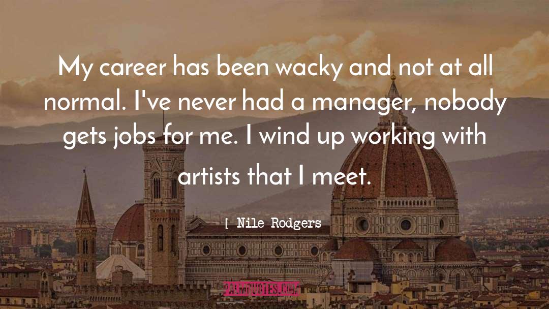 Manager Quote quotes by Nile Rodgers