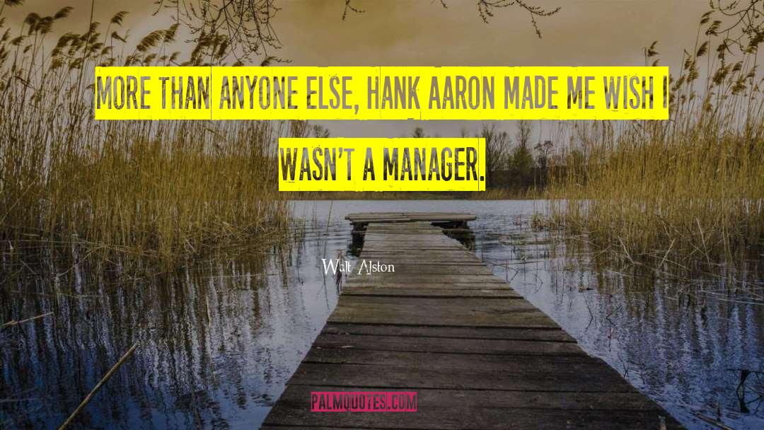 Manager Quote quotes by Walt Alston