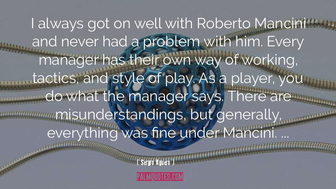 Manager quotes by Sergio Aguero