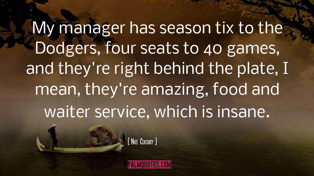 Manager quotes by Nate Corddry