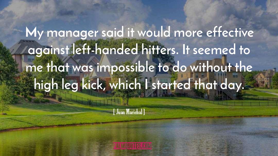 Manager quotes by Juan Marichal