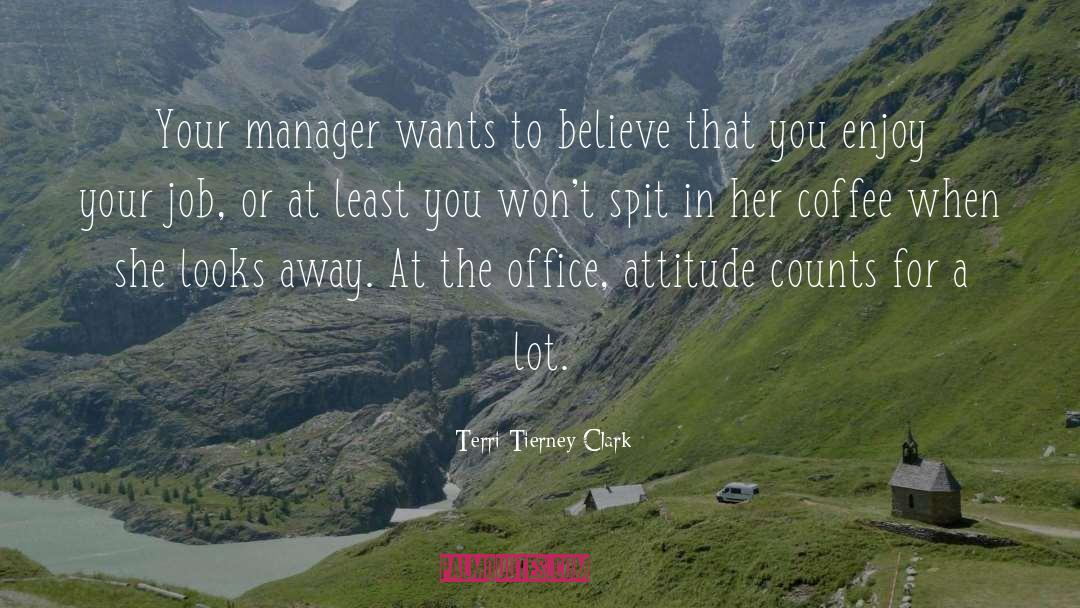 Manager quotes by Terri Tierney Clark