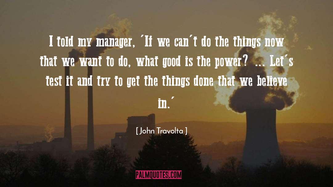 Manager quotes by John Travolta