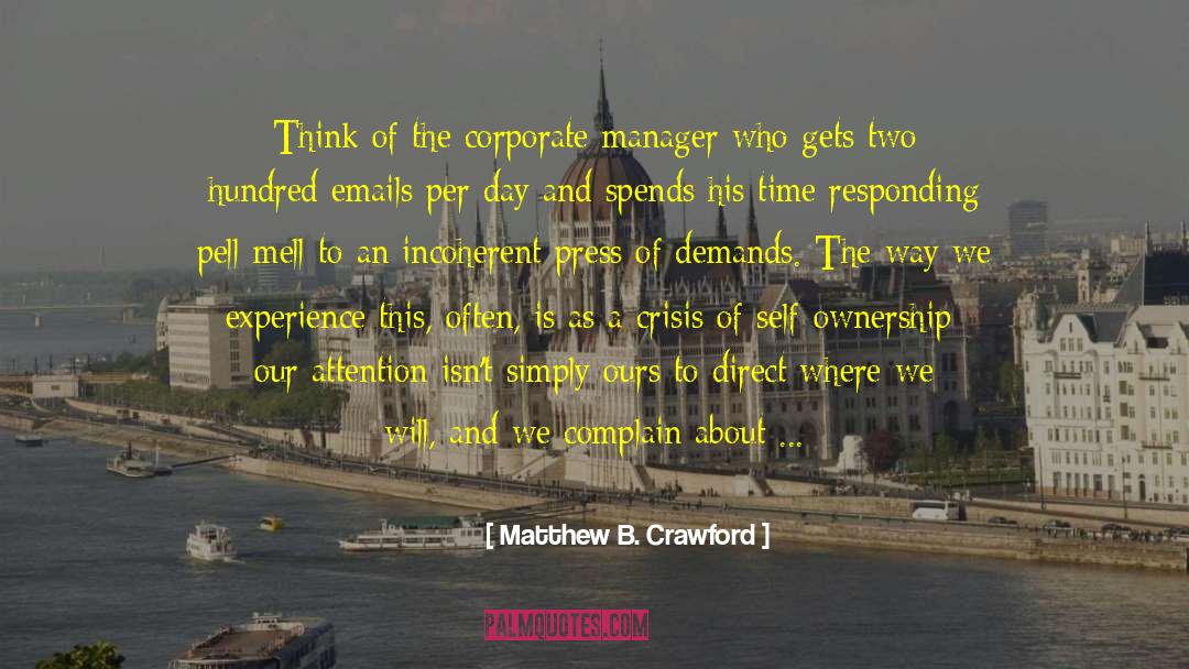 Manager Training quotes by Matthew B. Crawford