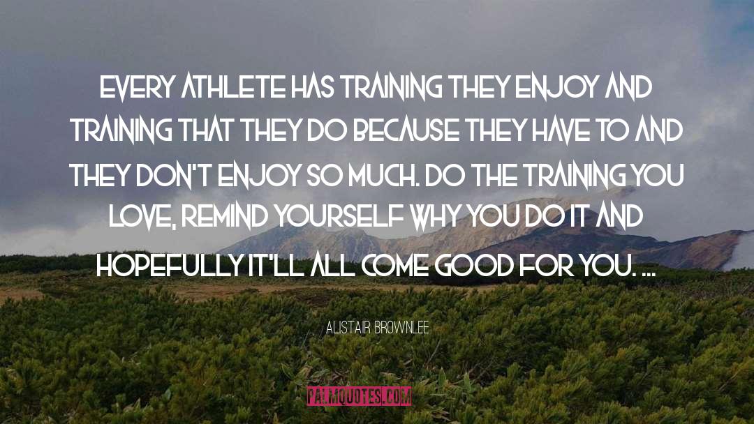 Manager Training quotes by Alistair Brownlee