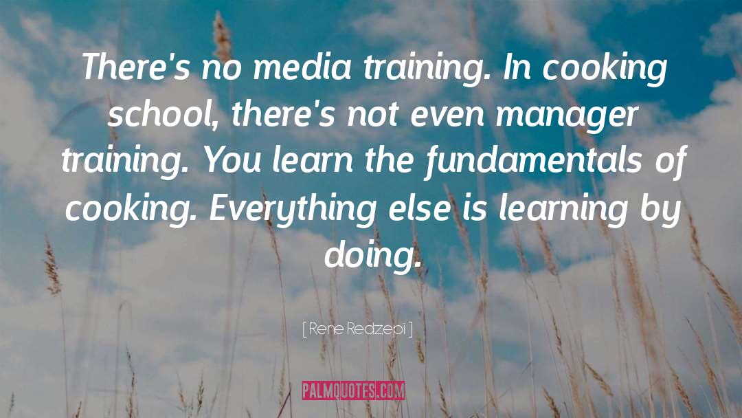 Manager Training quotes by Rene Redzepi