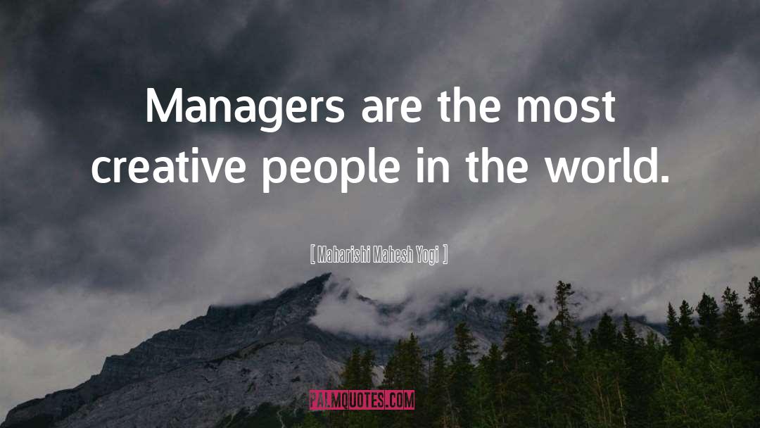 Managers Nourishing Employees quotes by Maharishi Mahesh Yogi