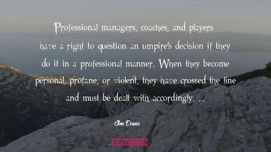 Managers quotes by Jim Evans