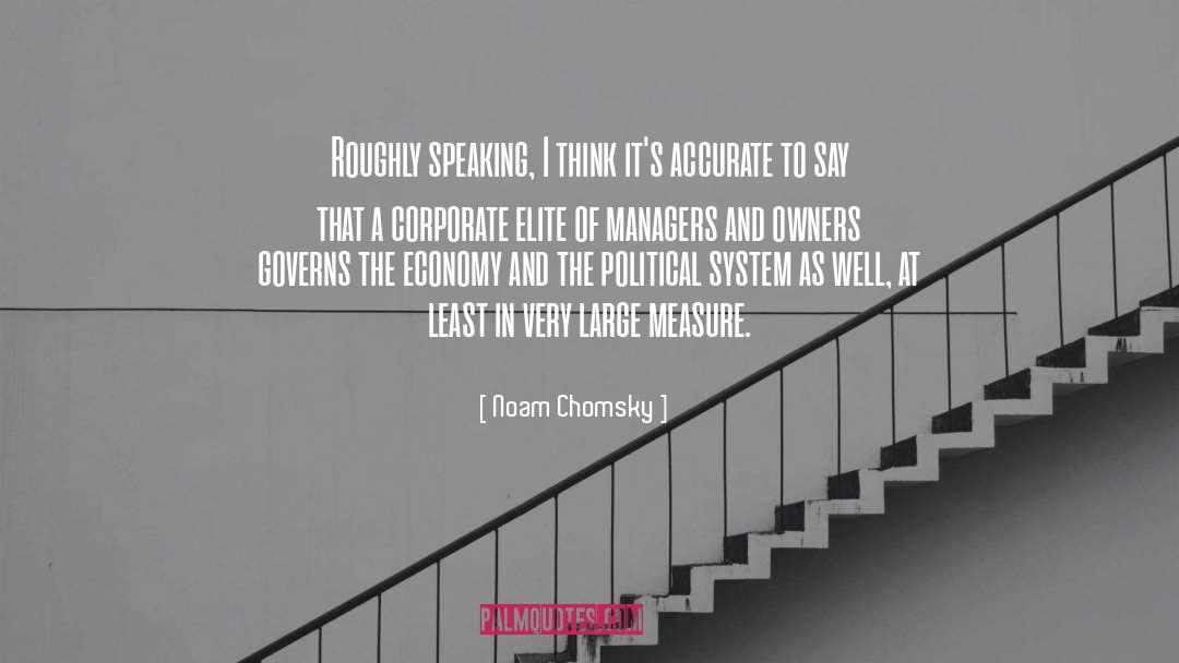 Managers quotes by Noam Chomsky