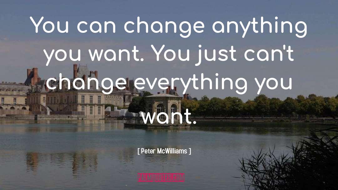 Managing Change quotes by Peter McWilliams