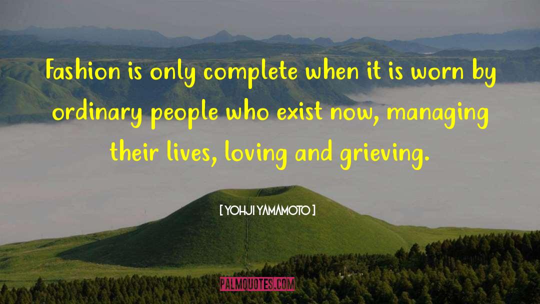 Managing quotes by Yohji Yamamoto