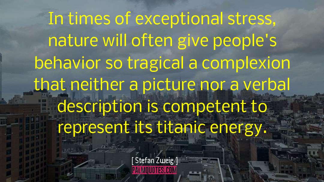 Managing Stress quotes by Stefan Zweig