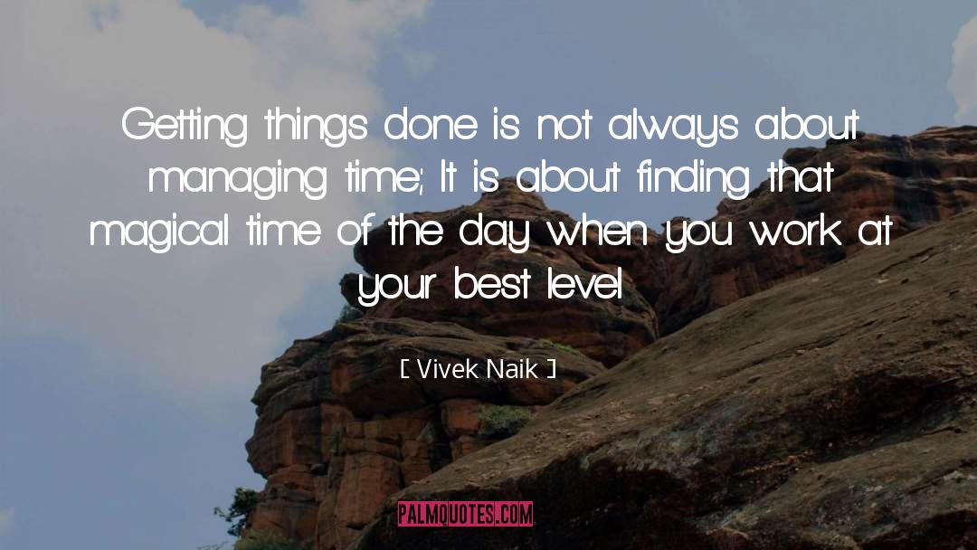 Managing Time quotes by Vivek Naik