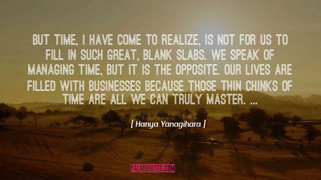 Managing Time quotes by Hanya Yanagihara