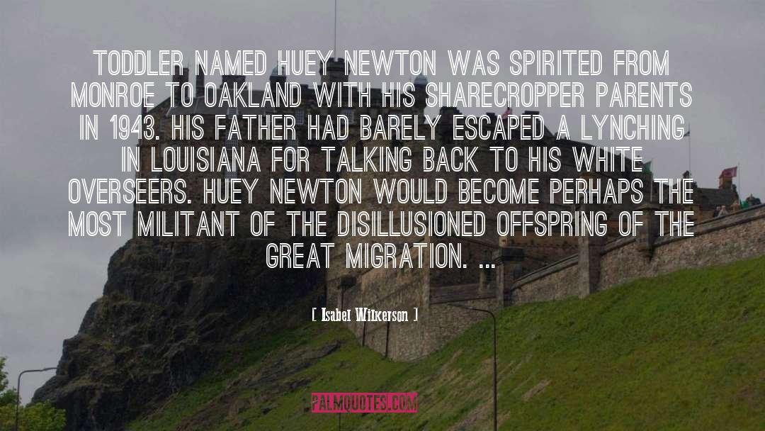 Manatts Newton quotes by Isabel Wilkerson