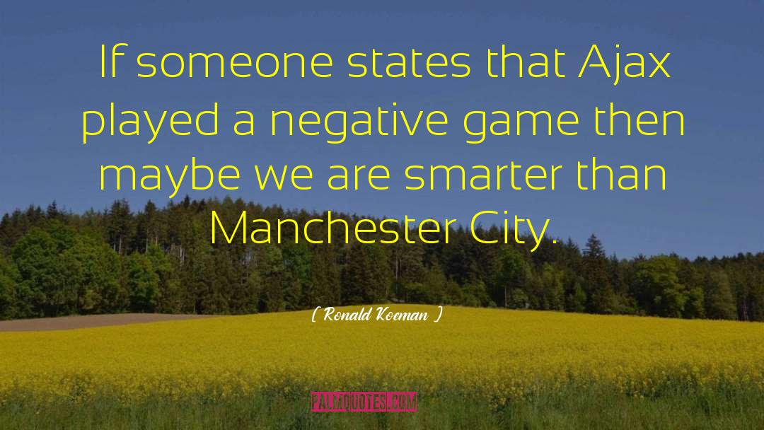 Manchester City quotes by Ronald Koeman