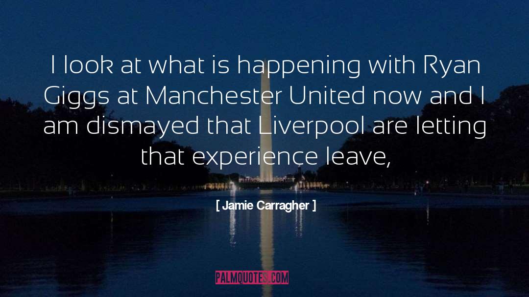 Manchester quotes by Jamie Carragher