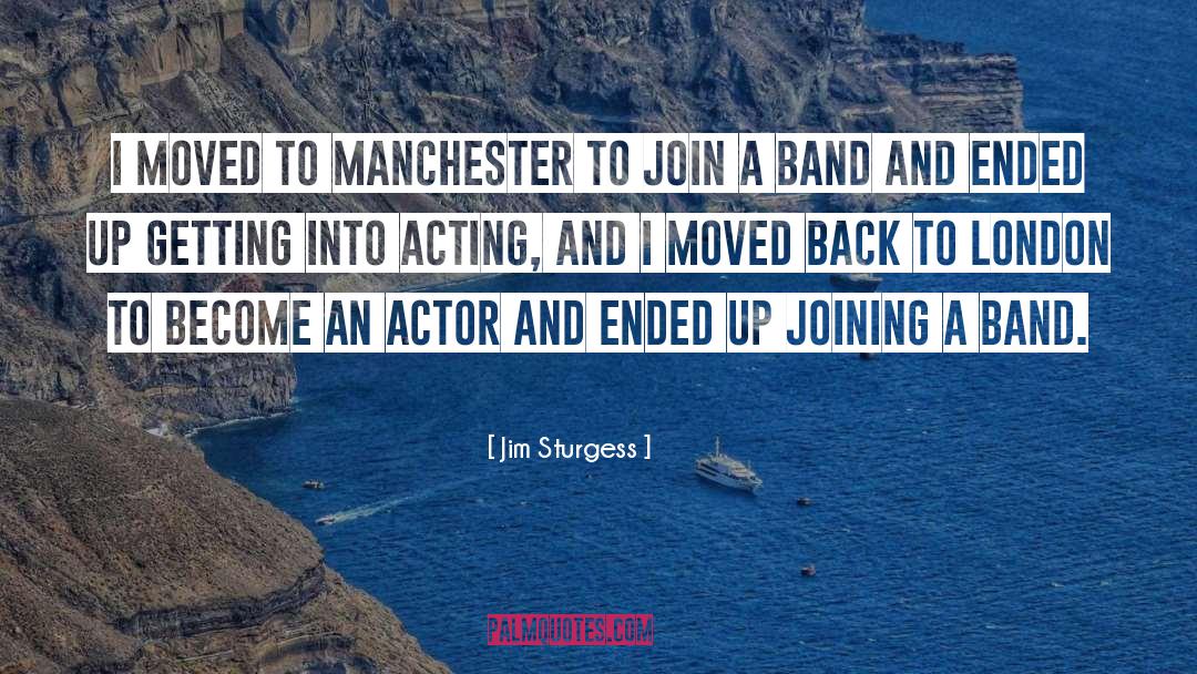 Manchester quotes by Jim Sturgess