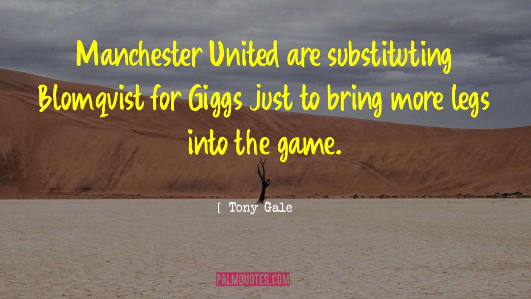 Manchester United Fc quotes by Tony Gale