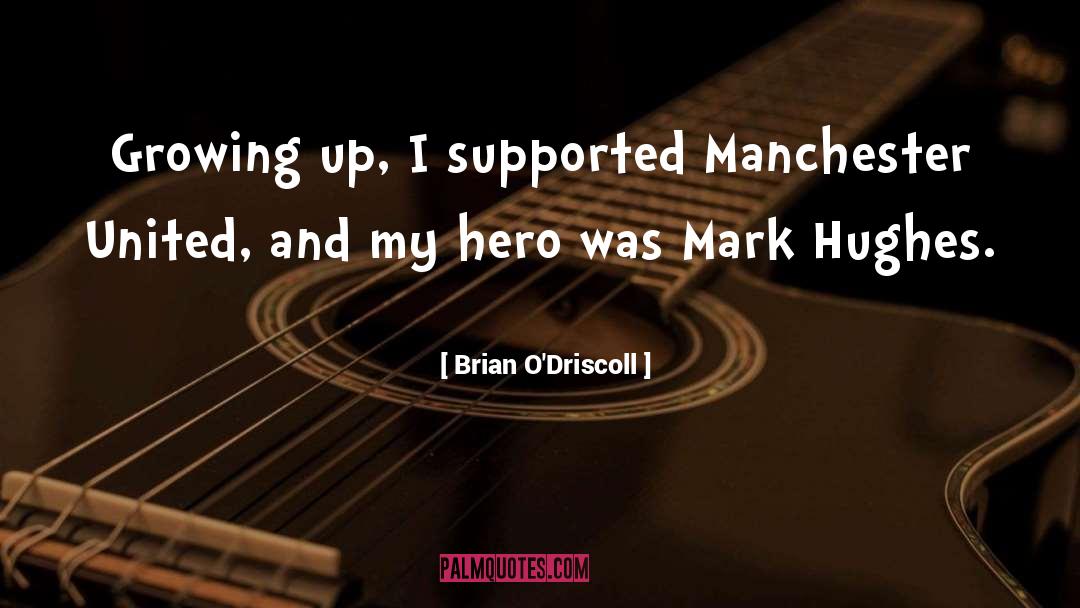 Manchester United quotes by Brian O'Driscoll