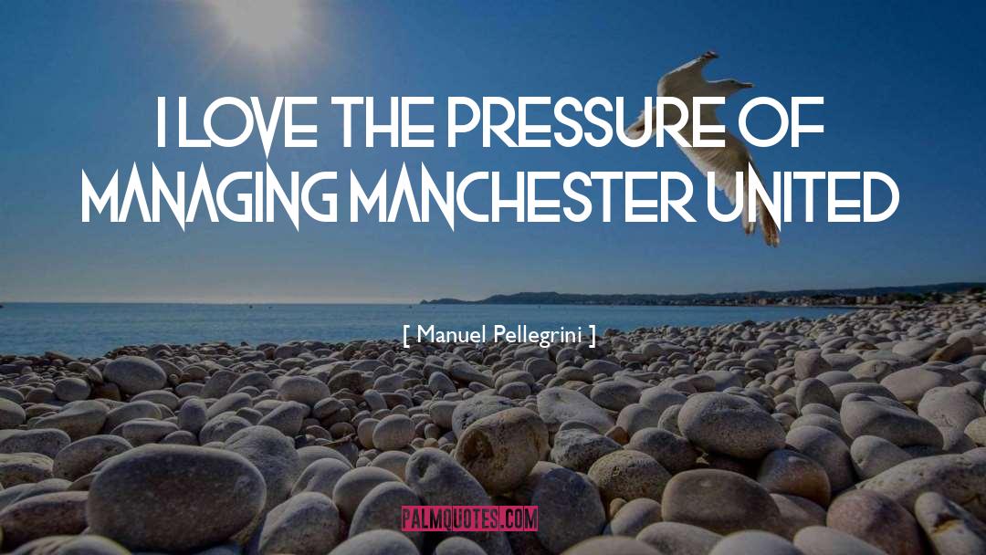 Manchester United quotes by Manuel Pellegrini