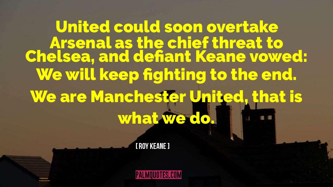 Manchester United quotes by Roy Keane