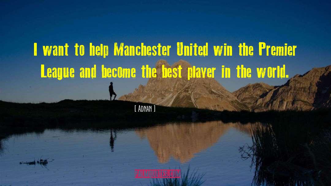 Manchester United quotes by Adnan