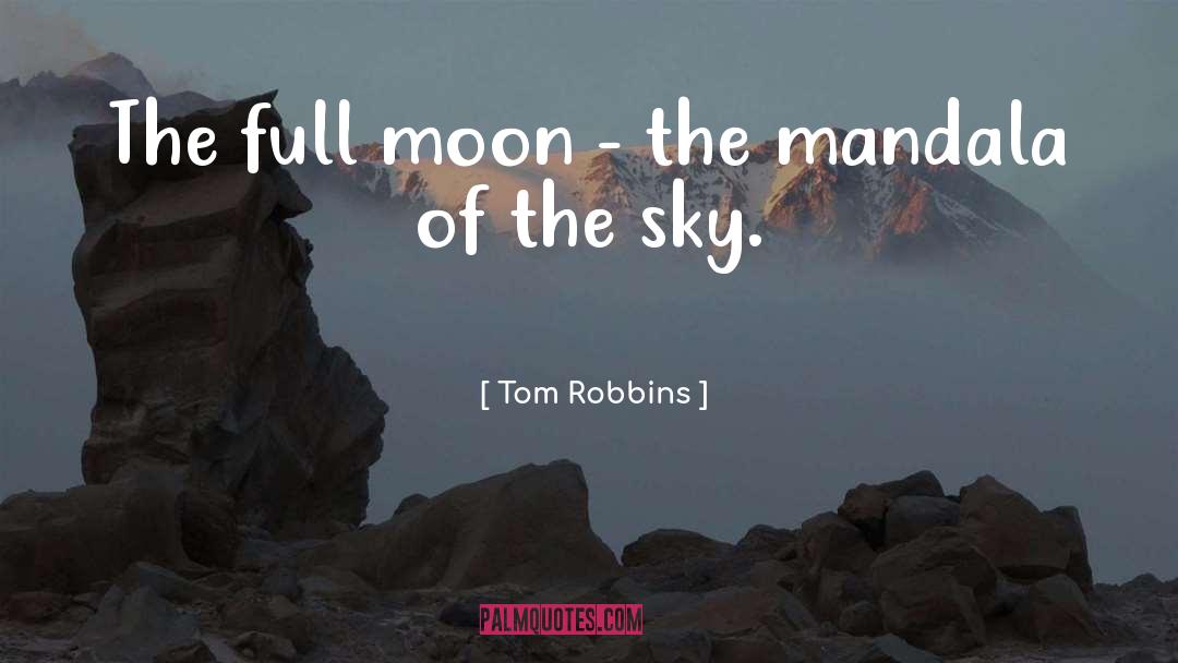 Mandala quotes by Tom Robbins